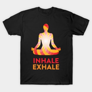 Do Yoga Stay Fit - Inhale Exhale T-Shirt